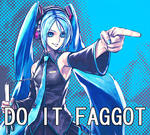 do_it_faggot vocaloid // 500x450 // 157.7KB